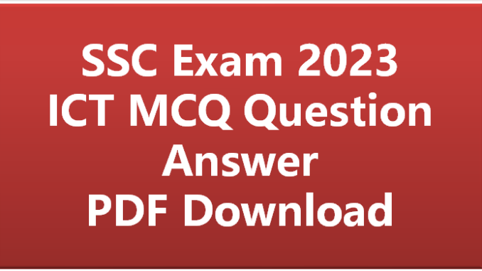 SSC ICT MCQ Question Answer 2023 PDF