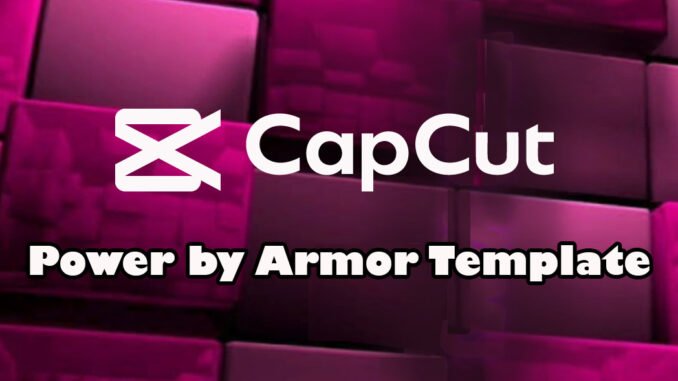 Power By Armor CapCut Template New 2023 All New Job Circular